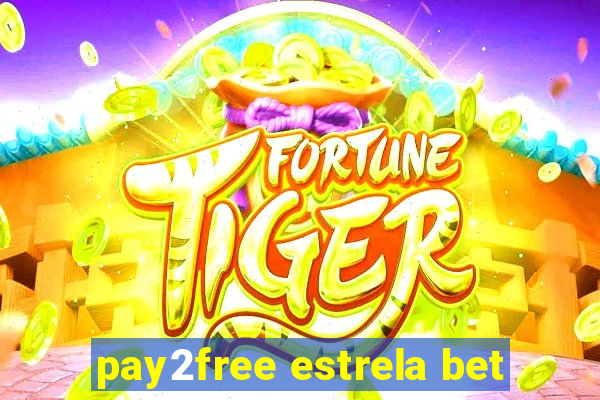 pay2free estrela bet